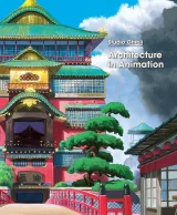 Kniha Ghibli - Studio Ghibli: Architecture in Animation