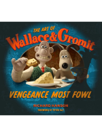 Kniha The Art of Wallace & Gromit: Vengeance Most Fowl ENG