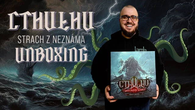 Unboxing deskovky Cthulhu: I smrt může zemřít – Strach z neznáma