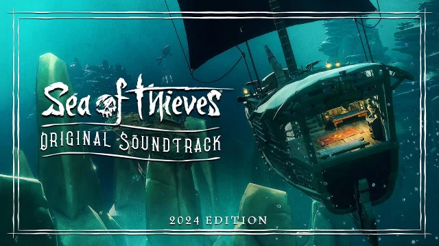 Sea of Thieves 2024 Official Soundtrack